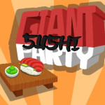 Giant Sushi Party