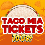 Papa's Taco Mia To Go Tickets