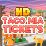 Papa's Taco Mia HD Tickets